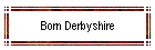 Born Derbyshire