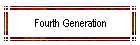 Fourth Generation