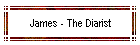James - The Diarist